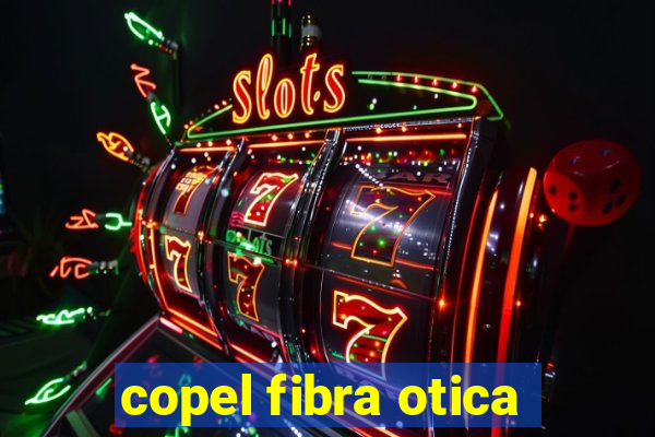 copel fibra otica